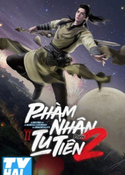 Phàm Nhân Tu Tiên (Phần 2)